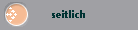 seitlich