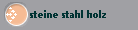 steine stahl holz